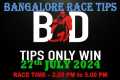 BANGALORE RACE TIPS | 27/07/2024 |