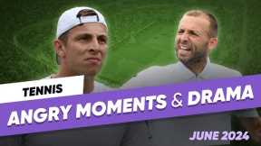 Tennis Angry Moments & Drama - June 2024