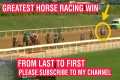 GREATEST HORSE RACING WIN EVER