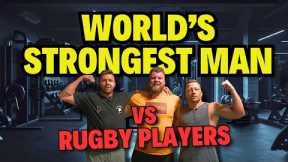 World's Strongest Man vs Rugby Players