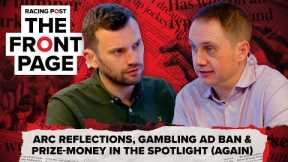 Arc reflections, gambling ad ban & prize-money (again) | Horse Racing News | Racing Post