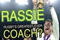 So is Rassie Erasmus rugby's