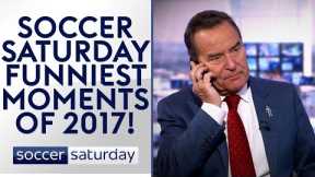 Soccer Saturday's Funniest Moments of 2017! 😂