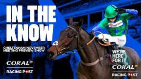 Cheltenham November Meeting Preview Show LIVE | Horse Racing Tips | In The Know | Racing Post