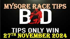 MYSORE RACE TIPS | 27/11/2024 | HORSE RACING TIPS | BEST HORSE RACING TIPS | HORSE | (@TIPSONLYWIN)