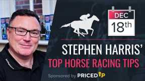 Stephen Harris’ top horse racing tips for Wednesday 18th December