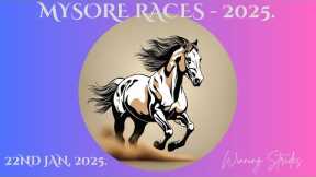 MYSORE RACE TIPS | 22/01/2025 | MYSORE RACE SELECTIONS | MYSORE RACES 2025 | .