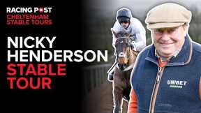 Nicky Henderson Stable Tour | 2025 Cheltenham Festival | Racing Post