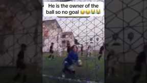 He is the owner of the ball so no goal funny moments in football 61! #shorts #football