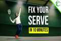 Tennis Serve Fix in 10 Minutes!