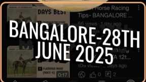 BANGALORE HORSE RACE TIPS// 28th JUNE 2025 BANGALORE//