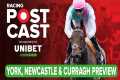 York, Newcastle & Curragh Preview 