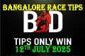 BANGALORE RACE TIPS | 12/07/2025 |