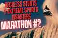 Reckless Stunts & Extreme Sports