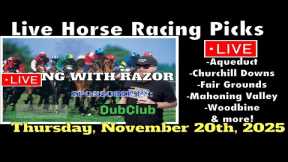 LIVE Horse Racing | Aqueduct | Churchill Downs | Fair Grounds & more 11/20/25!