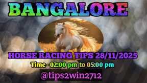 BANGALORE RACE TIPS 28-11-2025 | TIPS WITH ANALYSIS | FREE HORSE RACE TIPS | #bangaloreracetips