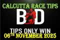 KOLKATA RACE TIPS | 06/11/2025 |