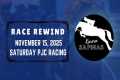 PJC RACE REWIND | NOVEMBER 15, 2025 | 