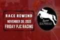 PJC RACE REWIND | NOVEMBER 28, 2025 | 