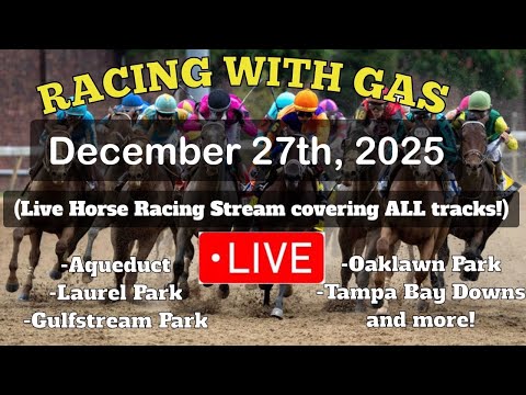 LIVE Horse Racing | Aqueduct | Gulfstream Park | Oaklawn Park | Fair Grounds & more 12/27/25!