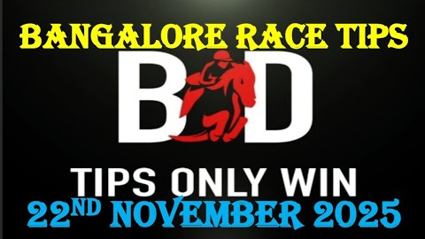 BANGALORE RACE TIPS | 22/11/2025 | HORSE RACING TIPS | BANGALORE HORSE RACE TIPS | ( @TIPSONLYWIN )