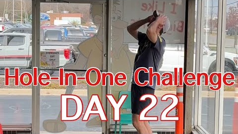 DAY 22: Hole-In-One Challenge (Big Putts)