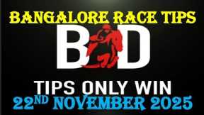BANGALORE RACE TIPS | 22/11/2025 | HORSE RACING TIPS | BANGALORE HORSE RACE TIPS | ( @TIPSONLYWIN )
