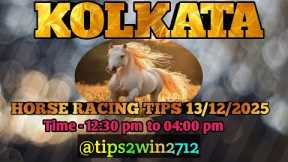 KOLKATA RACE TIPS 13-12-2025 | TIPS WITH ANALYSIS | FREE HORSE RACE TIPS | #kolkataracetips