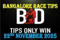BANGALORE RACE TIPS | 22/11/2025 |