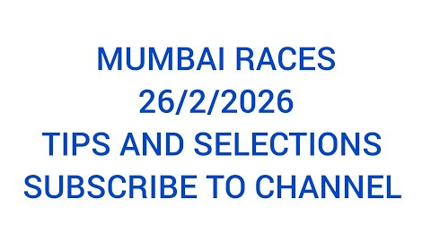 MUMBAI RACES TIPS AND SELECTIONS 26/2/2026