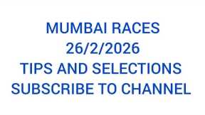 MUMBAI RACES TIPS AND SELECTIONS 26/2/2026