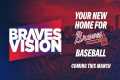 BravesVision: Your New Home for