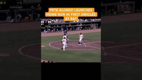 PETE ALONSO LAUNCHES HOME RUN IN FIRST ORIOLES AT BAT