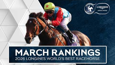 March Rankings | 2026 Longines World's Best Racehorse | Top Five