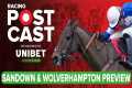 Sandown & Wolverhampton Preview | 
