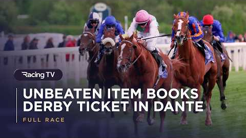 Frankel colt Item 5/1 second-favourite for Derby following Dante win | Full Race | 2026 | Racing TV