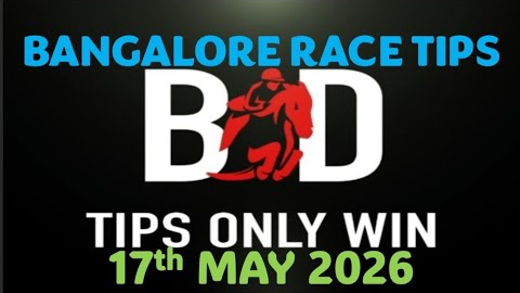 BANGALORE RACE TIPS | 17/05/2026 | HORSE RACING TIPS | BANGALORE HORSE | RACE TIPS | (@TIPSONLYWIN)