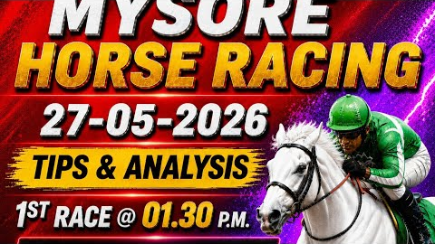 MYSORE HORSE RACES TIPS 27-05-2026 BEST CHOICES