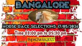 BANGALORE 🐎 RACE 17-05-2026 | TIPS WITH ANALYSIS | FREE HORSE RACE TIPS | #bangaloreracetips