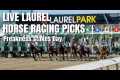 Live Laurel Horse Racing Picks -