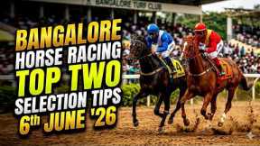 Bangalore Racing |Top Two Selection  For  06-06-2026 🏇🔥#bangalorerace
