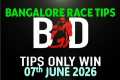 BANGALORE RACE TIPS | 07/06/2026 |